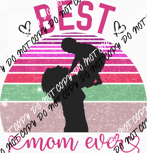 Vintage Best Mom Ever Mom Baby Silhouette DTF Transfer - We Print U Press DTF Transfers