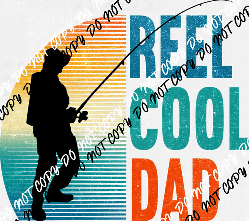 Vintage Retro Reel Cool Dad DTF Transfer - We Print U Press DTF Transfers
