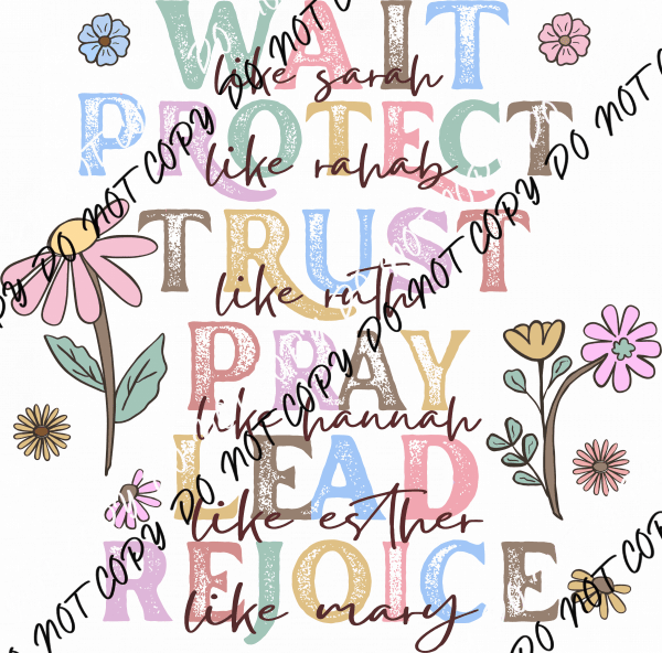 Wait Protect Trust Pray Lead Rejoice DTF Transfer - We Print U Press DTF Transfers
