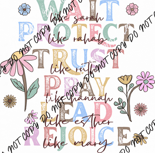 Wait Protect Trust Pray Lead Rejoice DTF Transfer - We Print U Press DTF Transfers