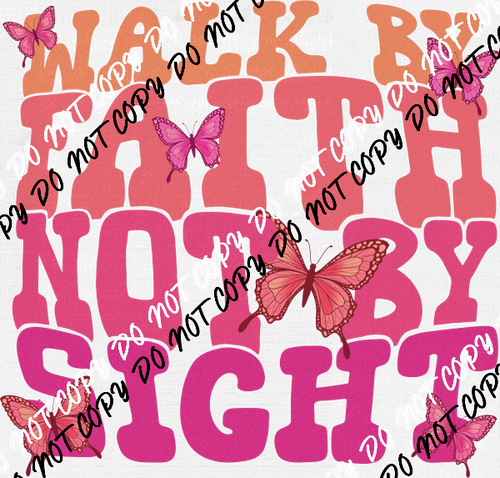 Walk by Faith with Butterflies DTF Transfer - We Print U Press DTF Transfers