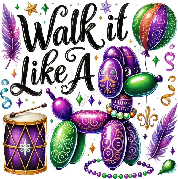 Walk It Like A Mardi Gras DTF Transfer RTP DTF Transfers