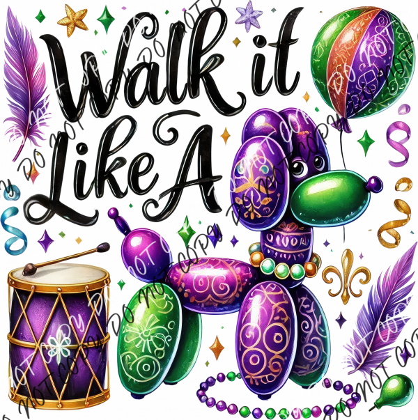 Walk It Like A Mardi Gras DTF Transfer RTP DTF Transfers