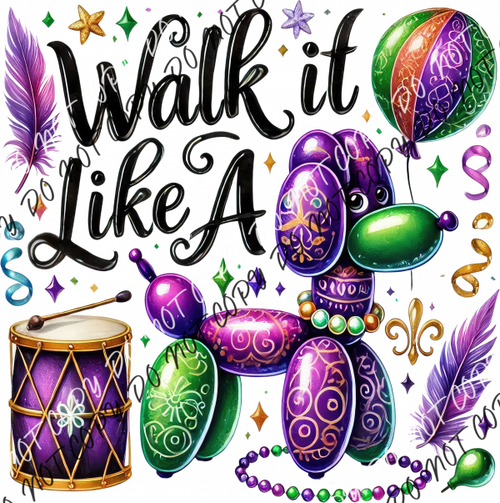 Walk It Like A Mardi Gras DTF Transfer RTP DTF Transfers