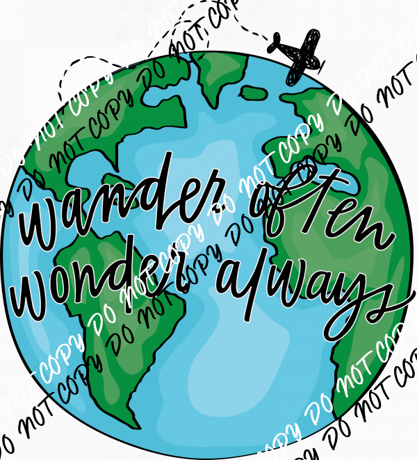 Wander Often Wonder Always Earth DTF Transfer - We Print U Press DTF Transfers