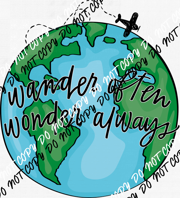Wander Often Wonder Always Earth DTF Transfer - We Print U Press DTF Transfers