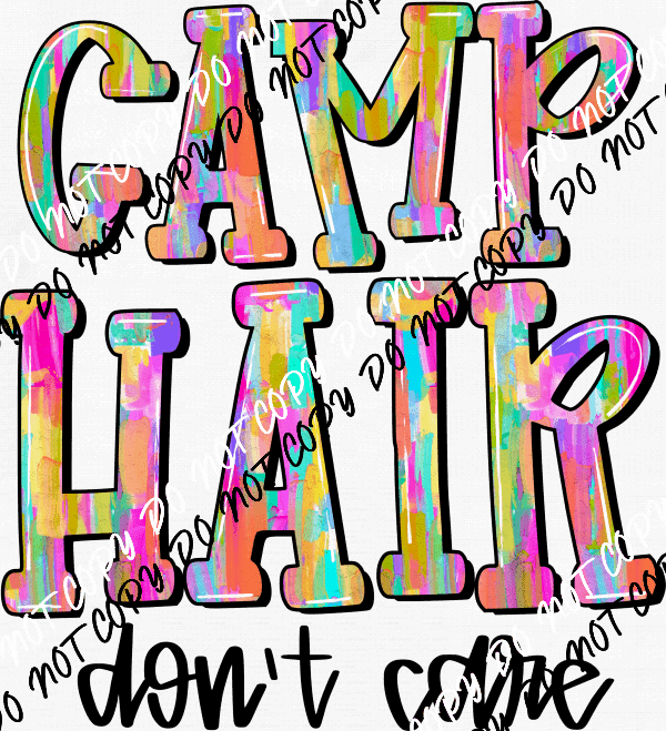 Watercolor Hair Don't Care Choose (Location) DTF Transfer - We Print U Press DTF Transfers