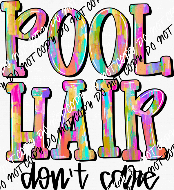 Watercolor Hair Don't Care Choose (Location) DTF Transfer - We Print U Press DTF Transfers