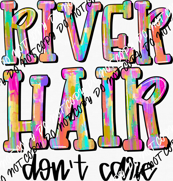 Watercolor Hair Don't Care Choose (Location) DTF Transfer - We Print U Press DTF Transfers