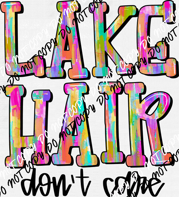 Watercolor Hair Don't Care Choose (Location) DTF Transfer - We Print U Press DTF Transfers