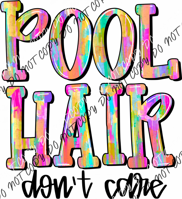 Hair Don’t Care Choose (Location) Dtf Transfer Large Pocket 4’ / Pool Rtp Transfers