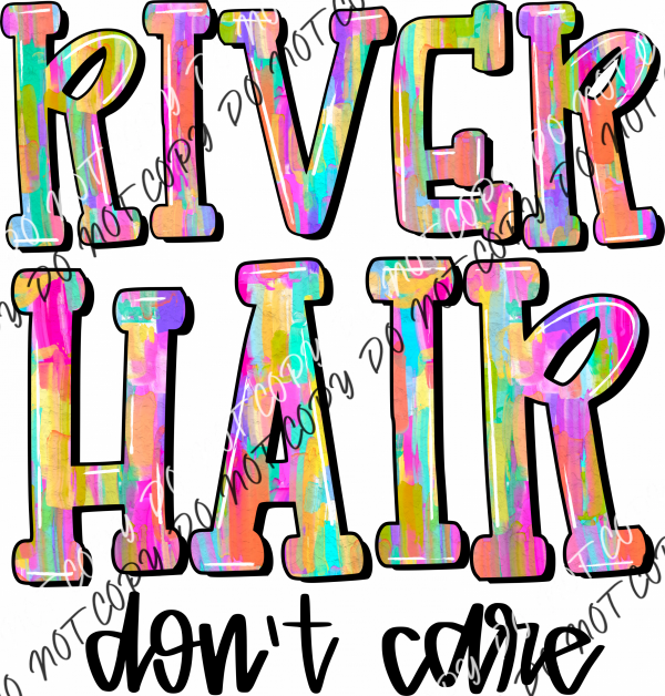 Hair Don’t Care Choose (Location) Dtf Transfer Large Pocket 4’ / River Rtp Transfers