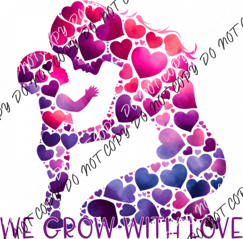 We Grow With Love Mama And Child Dtf Transfer Rtp Transfers