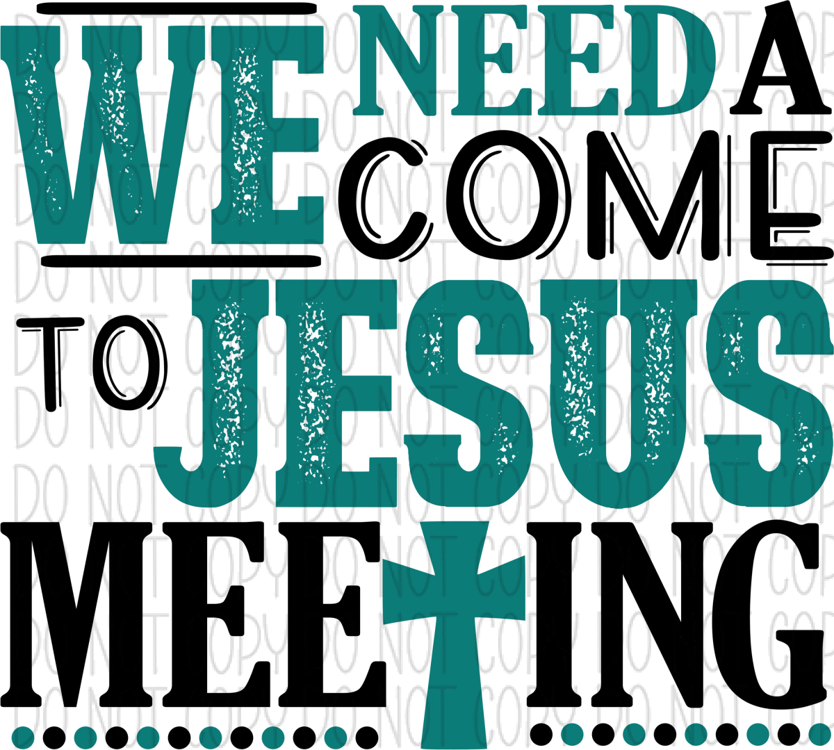 We Need A Come To Jesus Meeting Dtf Transfer Rtp Transfers