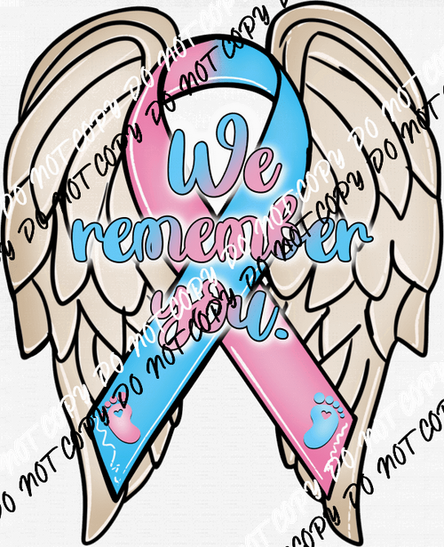 We Remember You Pregnancy/Infant Loss Ribbon DTF Transfer - We Print U Press DTF Transfers