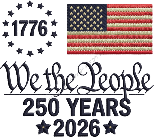 We the People 250 Years Faux Embroidery DTF Transfer RTP DTF Transfers