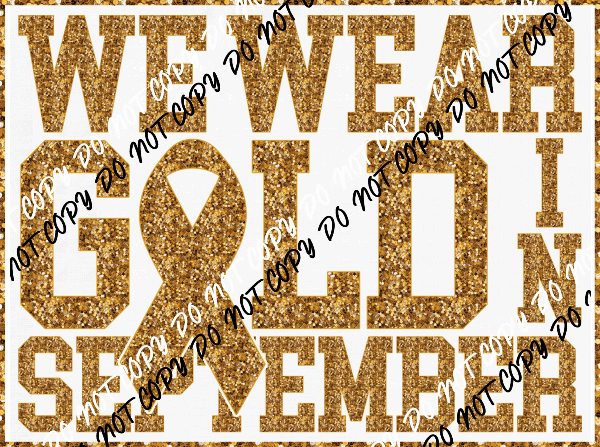 We Wear Gold in September faux sequin DTF Transfer - We Print U Press DTF Transfers