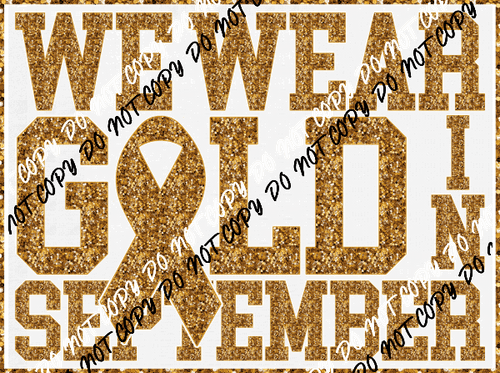 We Wear Gold in September faux sequin DTF Transfer - We Print U Press DTF Transfers