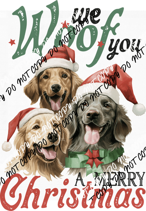 We Woof You a Merry Christmas DTF Transfer - We Print U Press DTF Transfers