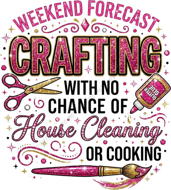 Pink and gold glitter weekend forecast crafting design, ready to press dtf transfer with scissors and brush graphics