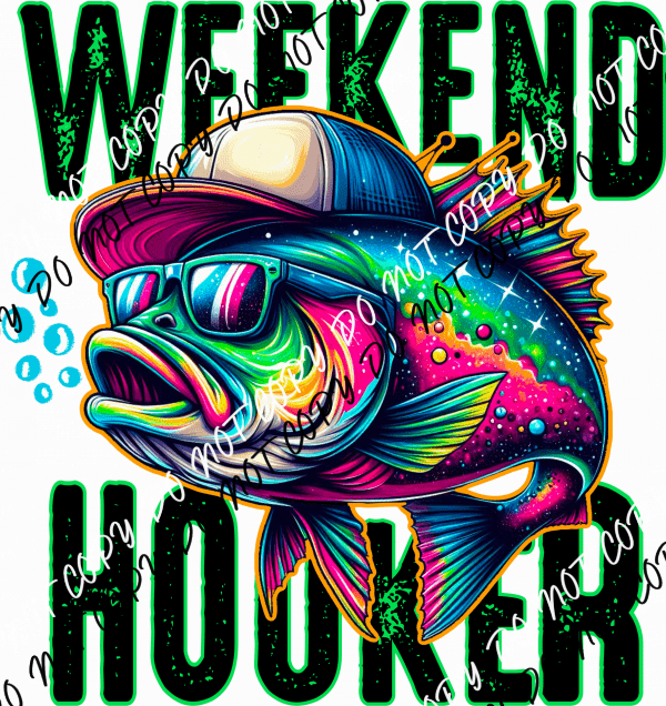 Weekend Hooker Fish with Hat Bright DTF Transfer - We Print U Press DTF Transfers