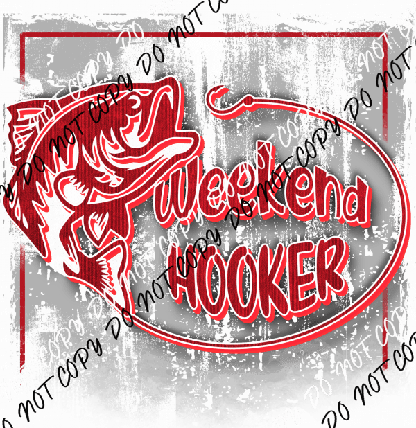 Weekend Hooker Red DTF Transfer - We Print U Press DTF Transfers