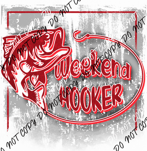 Weekend Hooker Red DTF Transfer - We Print U Press DTF Transfers