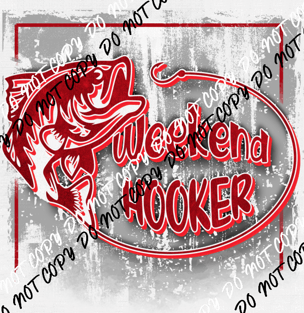 Weekend Hooker Red DTF Transfer - We Print U Press DTF Transfers