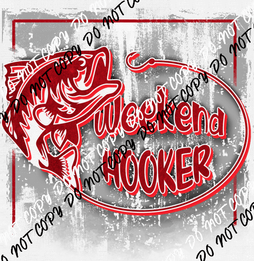 Weekend Hooker Red DTF Transfer - We Print U Press DTF Transfers