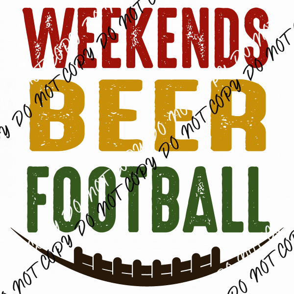 Weekends Beer Football distressed DTF Transfer - We Print U Press DTF Transfers