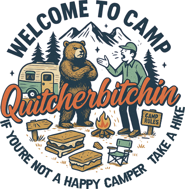 Welcome to Camp Quitcherbitchin DTF Transfer - RTP DTF Transfer