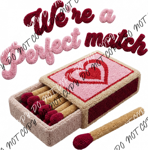 We’re a Perfect Match Faux Yarn DTF Transfer RTP DTF Transfers