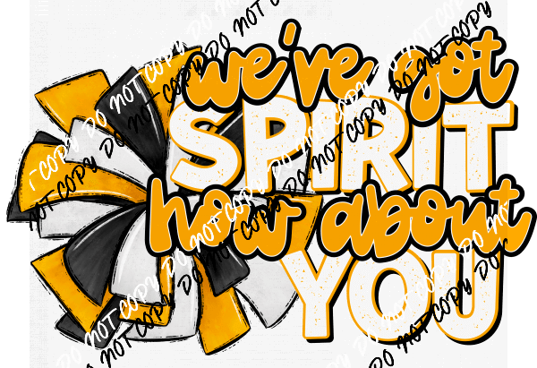 We've Got Spirit Pom DTF Transfer (See Color Options) - We Print U Press DTF Transfers