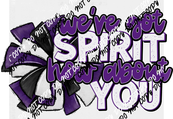 We've Got Spirit Pom DTF Transfer (See Color Options) - We Print U Press DTF Transfers