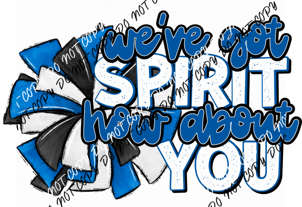 We've Got Spirit Pom DTF Transfer (See Color Options) - We Print U Press DTF Transfers