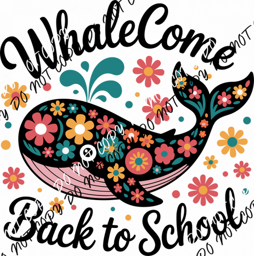 WhaleCome Back to School DTF Transfer - We Print U Press DTF Transfers