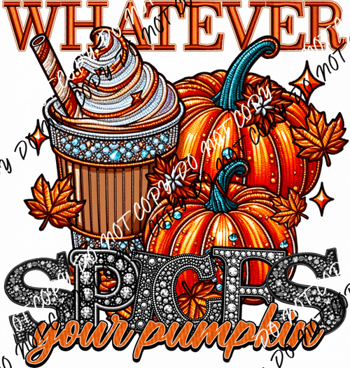 Whatever Spices Your Pumpkin Faux Rhinestone DTF Transfer - We Print U Press DTF Transfers