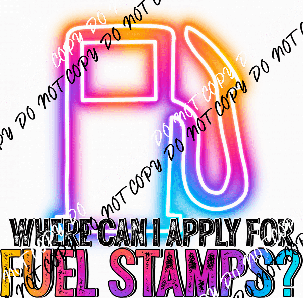 Where Can I Apply for Fuel Stamps? - We Print U Press DTF Transfers