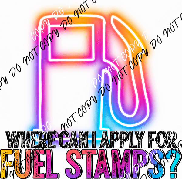 Where Can I Apply for Fuel Stamps? - We Print U Press DTF Transfers