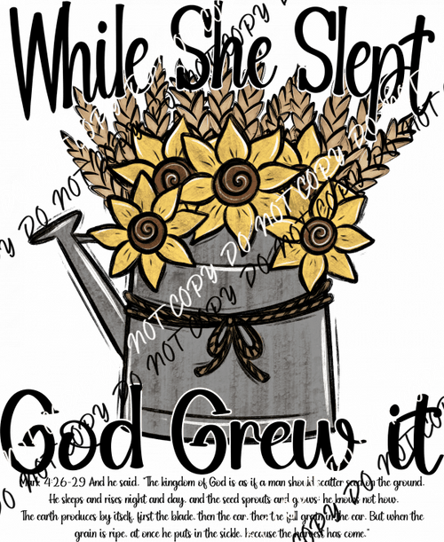 While She Slept God Grew It DTF Transfer - We Print U Press DTF Transfers