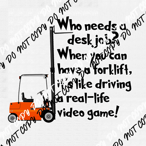 Who Needs a Desk Job? DTF Transfer - We Print U Press DTF Transfers