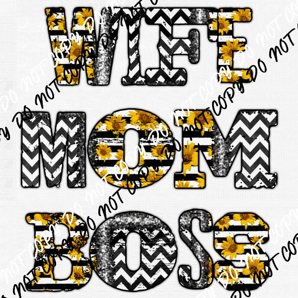 Wife Mom Boss Sunflower DTF Transfer - We Print U Press DTF Transfers