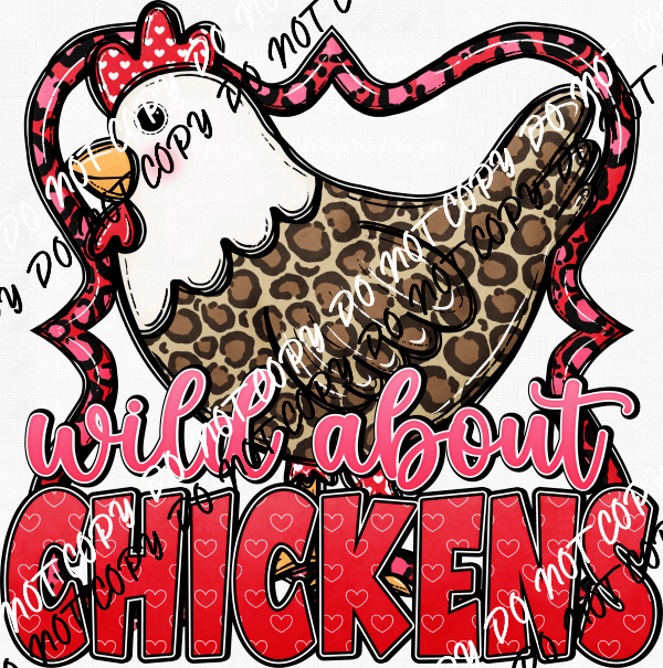 Wild About Chickens - We Print U Press DTF Transfers