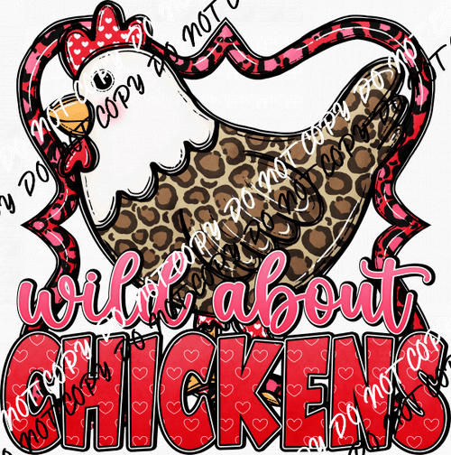 Wild About Chickens - We Print U Press DTF Transfers