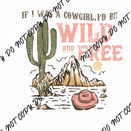 Wild and Free DTF Transfer - We Print U Press DTF Transfers