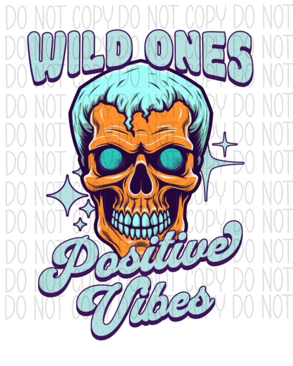 Wild Ones Positive Vibes Skull Dtf Transfer