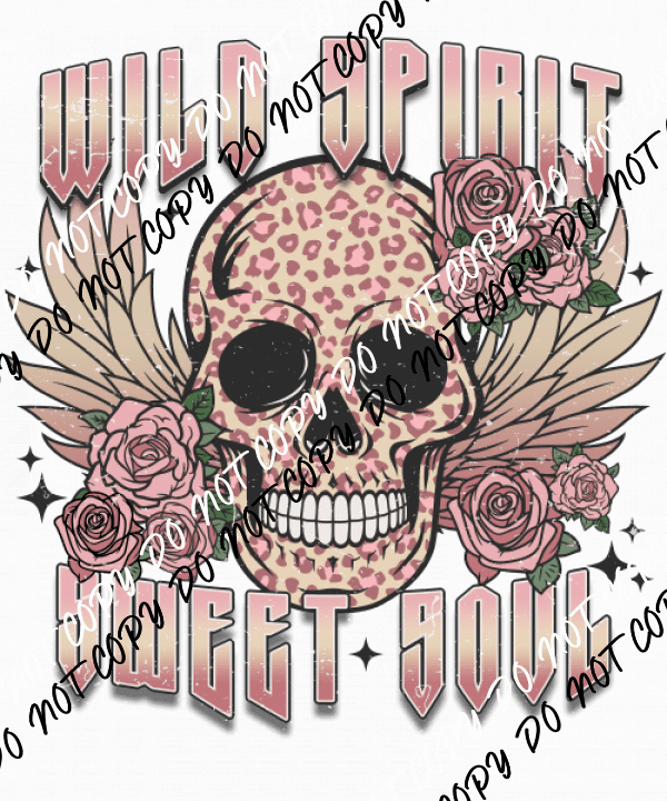 Wild Spirit Sweet Soul Skull distressed DTF Transfer - We Print U Press DTF Transfers