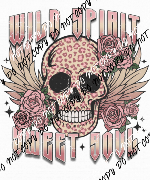 Wild Spirit Sweet Soul Skull distressed DTF Transfer - We Print U Press DTF Transfers