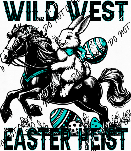 Wild West Easter Heist DTF Transfer - We Print U Press DTF Transfers