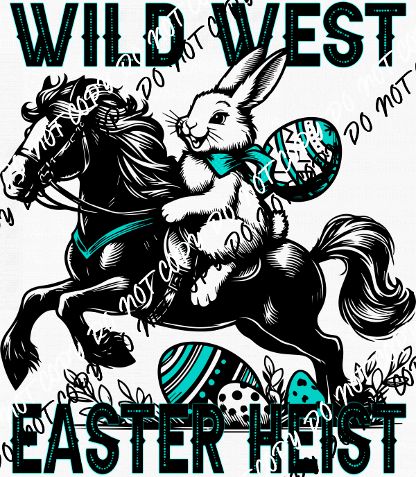 Wild West Easter Heist DTF Transfer - We Print U Press DTF Transfers